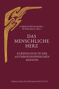 Das menschliche Herz - Rubens, Christoph; Selg, Peter