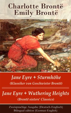 Jane Eyre + Sturmhöhe (Klassiker von Geschwister Brontë) / Jane Eyre + Wuthering Heights (Brontë sisters' Classics) - Zweisprachige Ausgabe (Deutsch-Englisch) / Bilingual edition (German-English) (eBook, ePUB) - Brontë, Charlotte; Brontë, Emily