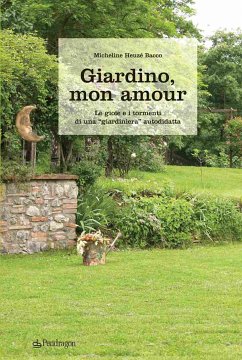 Giardino, mon amour (eBook, ePUB) - Heuzé Bacco, Micheline