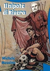 Il nipote di Rivera (eBook, ePUB) - Messina, Michele