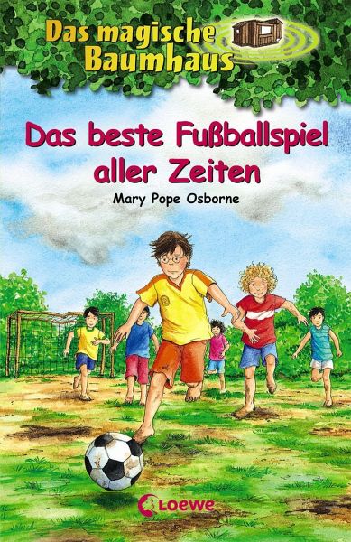 Das beste Fußballspiel aller Zeiten / Das magische Baumhaus Bd.50 von Mary  Pope Osborne portofrei bei bücher.de bestellen