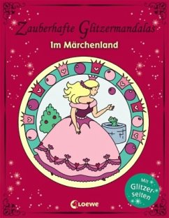 Zauberhafte Glitzermandalas - Im Märchenland