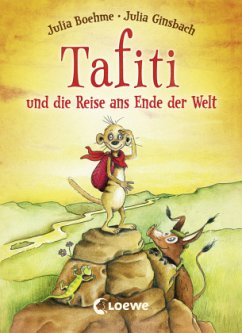 Tafiti und die Reise ans Ende der Welt (Band 1) - Boehme, Julia