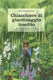 Chiacchiere di giardinaggio insolito (eBook, ePUB)