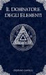 Il Dominatore degli Elementi (eBook,... - Bild 1