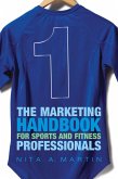 The Marketing Handbook for Sports and Fitness Professionals (eBook, PDF)