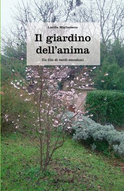 Il giardino dell'anima (eBook, ePUB) - Migliavacca, Lucilla