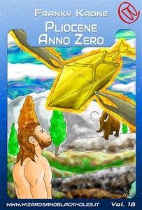Pliocene anno Zero (eBook, ePUB) - Kaone, Franky