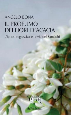 Il profumo dei fiori d'acacia (eBook, ePUB) - Bona, Angelo