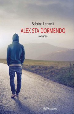 Alex sta dormendo (eBook, ePUB) - Leonelli, Sabrina