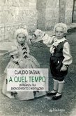 A quel tempo - Un'infanzia tra Buonconvento e Montalcino (eBook, ePUB)