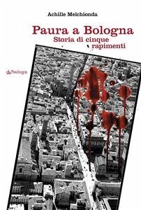 Paura a Bologna (eBook, ePUB) - Melchionda, Achille