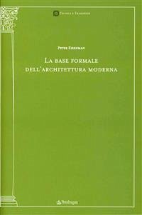 La base formale dell'architettura moderna (eBook, ePUB) - Eisenman, Peter