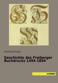 Geschichte des Freiberger Buchdrucks 1494-1894