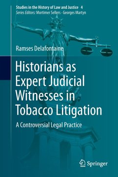 Historians as Expert Judicial Witnesses in Tobacco Litigation - Delafontaine, Ramses