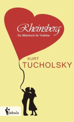 Rheinsberg: Ein Bilderbuch für Verliebte - Tucholsky, Kurt