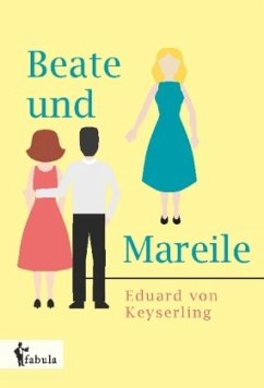 Beate und Mareile - Keyserling, Eduard von