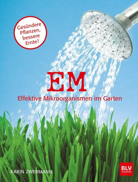 EM Effektive im Garten von Karin Zwermann bei bücher