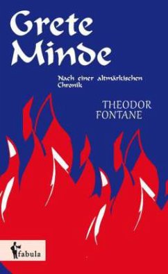 Grete Minde: Nach einer altmärkischen Chronik - Fontane, Theodor