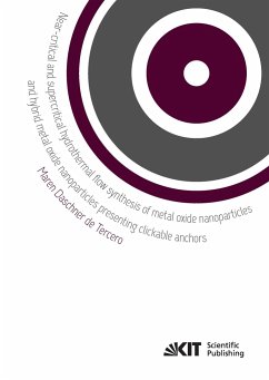 Near-critical and supercritical hydrothermal flow synthesis of metal oxide nanoparticles and hybrid metal oxide nanoparticles presenting clickable anchors - Daschner de Tercero, Maren
