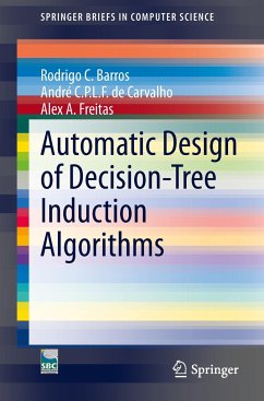 Automatic Design of Decision-Tree Induction Algorithms - Barros, Rodrigo C.;de Carvalho, André C.P.L.F.;Freitas, Alex A.