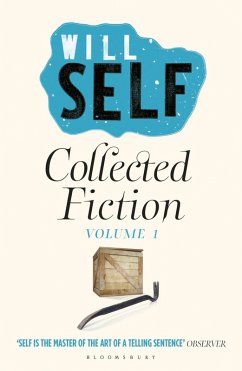 Will Self's Collected Fiction Volume I (eBook, ePUB) - Self, Will