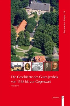 Die Geschichte des Gutes Jersbek von 1588 bis zur Gegenwart (eBook, PDF) - Lohr, Axel
