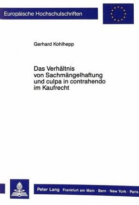 Das Verhältnis von Sachmängelhaftung und culpa in contrahendo im Kaufrecht