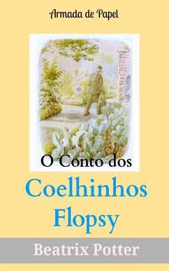 O Conto dos Coelhinhos Flopsy (eBook, ePUB) - Potter, Beatrix