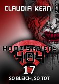 Homo Sapiens 404 Band 17: So bleich, so tot (eBook, ePUB)