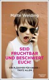 Seid fruchtbar und beschwert euch! (eBook, ePUB)