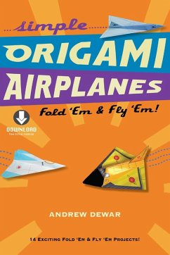 Simple Origami Airplanes (eBook, ePUB) - Dewar, Andrew