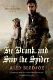 He Drank, and Saw the Spider (eBook, ePUB)