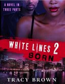 White Lines 2: Born (eBook, ePUB)