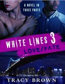 White Lines 3: Love/Fate (eBook, ePUB)