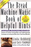 The Bread Machine Magic Book of Helpful Hints (eBook, ePUB)
