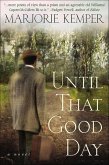 Until That Good Day (eBook, ePUB) Until That Good Day (eBook, ePUB)