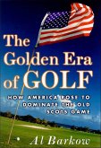 The Golden Era of Golf (eBook, ePUB) The Golden Era of Golf (eBook, ePUB)