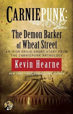 Carniepunk: The Demon Barker of Wheat Street (eBook, ePUB) - Hearne, Kevin