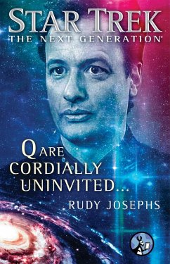 Cover Star Trek: The Next Generation: Q are Cordially Uninvited... (eBook, ePUB)