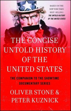 The Concise Untold History of the United States (eBook, ePUB) - Kuznick, Peter; Stone, Oliver