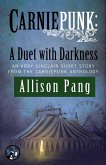 Carniepunk: A Duet with Darkness (eBook, ePUB)