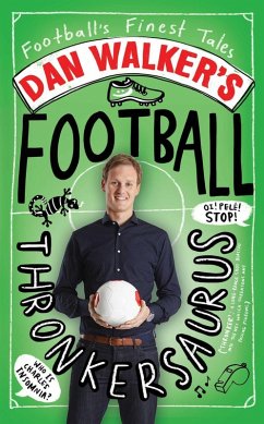 Cover Dan Walker's Football Thronkersaurus (eBook, ePUB)