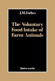 The Voluntary Food Intake of Farm Animals (eBook, PDF)