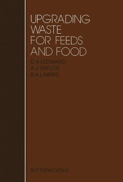 Upgrading Waste for Feeds and Food (eBook, PDF) - Ledward, David; Taylor, A. J.; Lawrie, R. A.