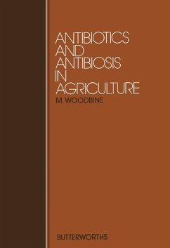 Antibiotics and Antibiosis in Agriculture (eBook, PDF) - Woodbine, M.