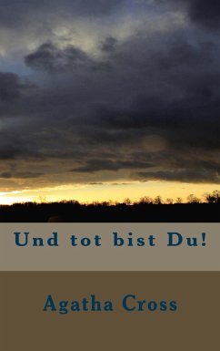 Und tot bist Du! (eBook, ePUB) - Cross, Agatha