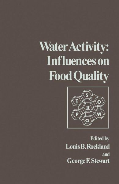 Water Activity: Influences on Food Quality (eBook, PDF) Water Activity: Influences on Food Quality (eBook, PDF)