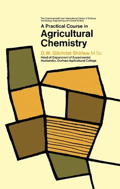 A Practical Course in Agricultural Chemistry (eBook, PDF) - Gilchrist Shirlaw, D. W.