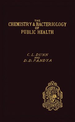 The Chemistry and Bacteriology of Public Health (eBook, PDF) - Dunn, C. L.; Pandya, D. D.